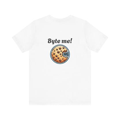 Funny Cookie Themed Unisex Tee - "Byte Me!"