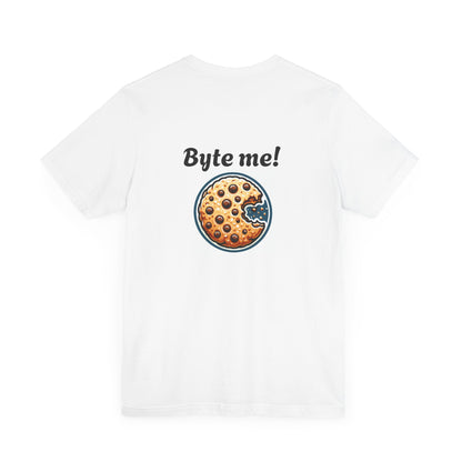 Funny Cookie Themed Unisex Tee - "Byte Me!"